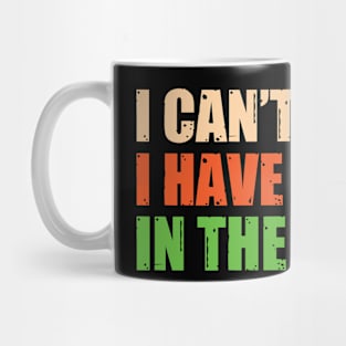 I Can't I Have Plans In The Forest Mug